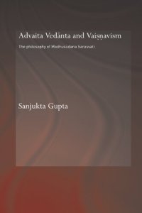 cover of the book Advaita Vedanta and Vaisnavism: The Philosophy of Madhusudana Sarasvati