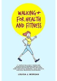 cover of the book Walking + for Health and Fitness