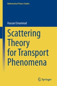 cover of the book Scattering Theory for Transport Phenomena