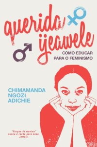 cover of the book Querida Ijeawele – Como Educar para o Feminismo