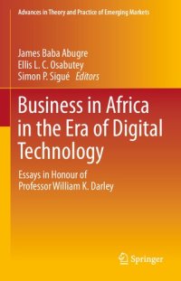 cover of the book Business in Africa in the Era of Digital Technology: Essays in Honour of Professor William Darley