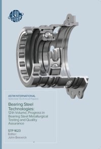 cover of the book Bearing Steel Technologies : 12th Volume, Progress in Bearing Steel Metallurgical Testing and Quality Assurance