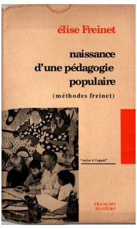 cover of the book Naissance d'une pédagogie populaire - historique de l'école moderne (Pédagogie Freinet)