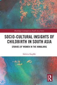 cover of the book Socio-Cultural Insights of Childbirth in South Asia: Stories of Women in the Himalayas