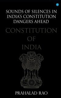 cover of the book Sounds of Silences in India's Constitution- Dangers Ahead