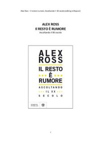 cover of the book Il resto è rumore. Ascoltando il XX secolo