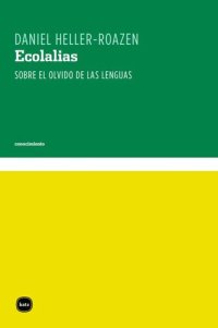 cover of the book Ecolalias: Sobre el olvido de las lenguas