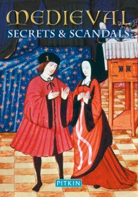 cover of the book Medieval Secrets & Scandals