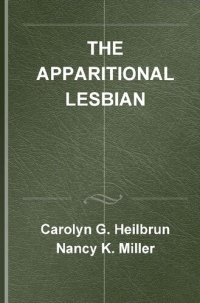 cover of the book The apparitional lesbian: female homosexuality and modern culture