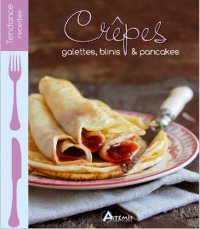 cover of the book Crêpes, galettes, blinis & pancakes.