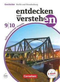 cover of the book Entdecken und Verstehen Band 9./10. Schuljahr - Differenzierende Ausgabe Berlin / Brandenburg - Vom 20. Jahrhundert bis zur Gegenwart: Schülerbuch