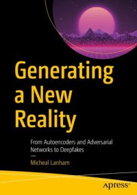 cover of the book From Autoencoders and Adversarial Networks to Deepfakes