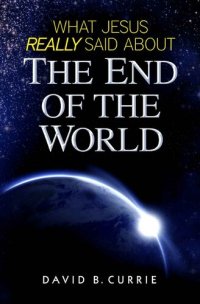 cover of the book What Jesus Really Said About the End of the World