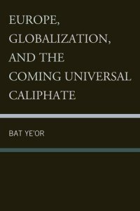 cover of the book Europe, Globalization, and the Coming of the Universal Caliphate