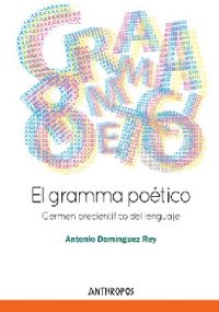 cover of the book El gramma poético : germen precientífico del lenguaje