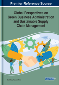 cover of the book Global Perspectives on Green Business Administration and Sustainable Supply Chain Management