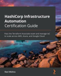 cover of the book HashiCorp Infrastructure Automation Certification Guide