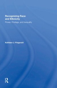 cover of the book Recognizing Race and Ethnicity, Student Economy Edition: Power, Privilege, and Inequality