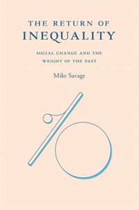 cover of the book The Return of Inequality: Social Change and the Weight of the Past