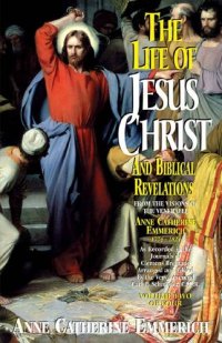 cover of the book Life of Jesus Christ and Biblical Revelations Volume 2 (with Supplemental Reading: A Brief Life of Christ) [Illustrated]