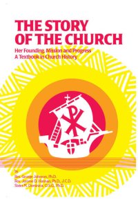 cover of the book The Story of the Church: Her Founding, Mission and Progress