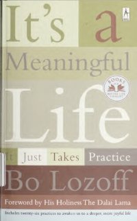 cover of the book It's A Meaningful Life–It Just Takes Practice