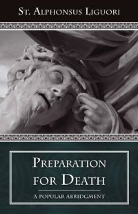 cover of the book Preparation for Death (Abridged) (with Supplemental Reading: Confession It’s Fruitful Practice) [Illustrated]