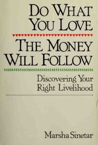 cover of the book Do What You Love, The Money Will Follow: Discovering Your Right Livelihood