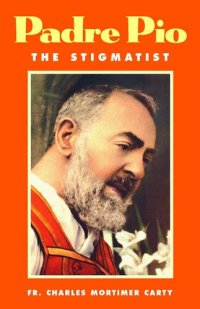 cover of the book Padre Pio: The Stigmatist