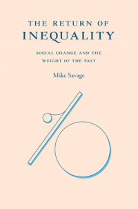 cover of the book The Return of Inequality: Social Change and the Weight of the Past