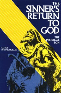 cover of the book The Sinner's Return To God: The Prodigal Son