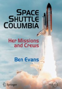 cover of the book Space Shuttle Columbia. Her Missions and Crew