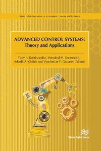 cover of the book Advanced Control Systems: Theory and Applications (River Publishers Series in Automation, Control and Robotics)