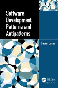 cover of the book SOFTWARE DEVELOPMENT PATTERNS AND ANTIPATTERNS.