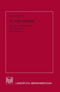 cover of the book El verbo español Aspectos morfosintácticos, sociolingüísticos y lexicogenéticos