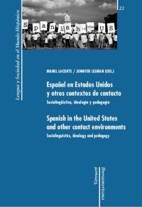 cover of the book Español en Estados Unidos y otros contextos de contacto. Sociolingüística, ideología y pedagogía. Spanish in the United States and other contact environments. Sociolinguistics, ideology and pedagogy.