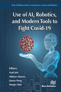 cover of the book Use of AI, Robotics, and Modern Tools to Fight Covid-19 (River Publishers Series in Mathematical and Engineering Sciences)