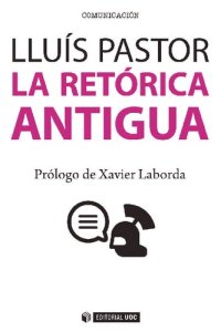 cover of the book La retórica antigua