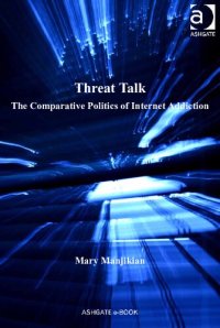 cover of the book Threat Talk: The Comparative Politics of Internet Addiction