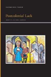 cover of the book Postcolonial Lack: Identity, Culture, Surplus