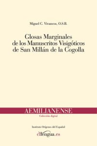 cover of the book Glosas marginales de los manuscritos visigóticos de San Millán de la Cogolla