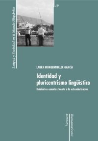 cover of the book Identidad y pluricentrismo lingüístico. Hablantes canarios frente a la estandarización.