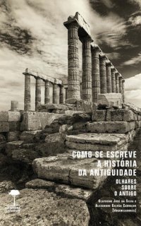 cover of the book Como se Escreve a História da Antiguidade