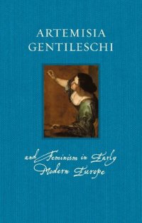 cover of the book Artemisia Gentileschi and Feminism in Early Modern Europe