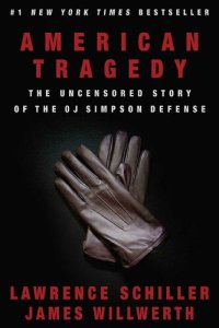 cover of the book American Tragedy: The Uncensored Story of the O.J. Simpson Defense