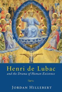 cover of the book Henri de Lubac and the Drama of Human Existence