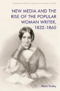 cover of the book New Media and the Rise of the Popular Woman Writer, 1832–1860