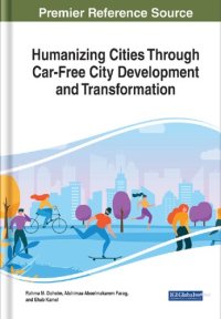 cover of the book Humanizing Cities Through Car-Free City Development and Transformation