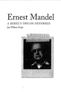 cover of the book Ernest Mandel: A Rebel’s Dream Deferred