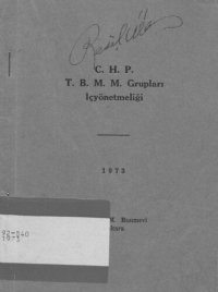 cover of the book C. H. P. T. B. M. M. grupları içyönetmeliği ﻿